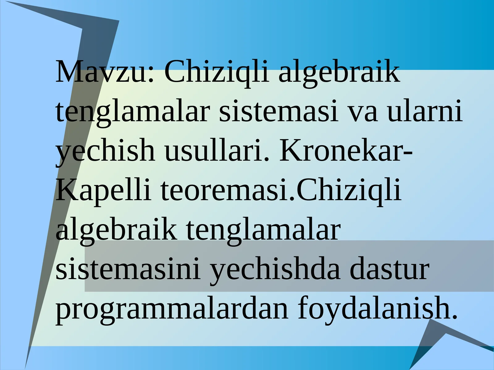 Chiziqli algebraik tenglamalar sistemasi va ularni yechish usullari
