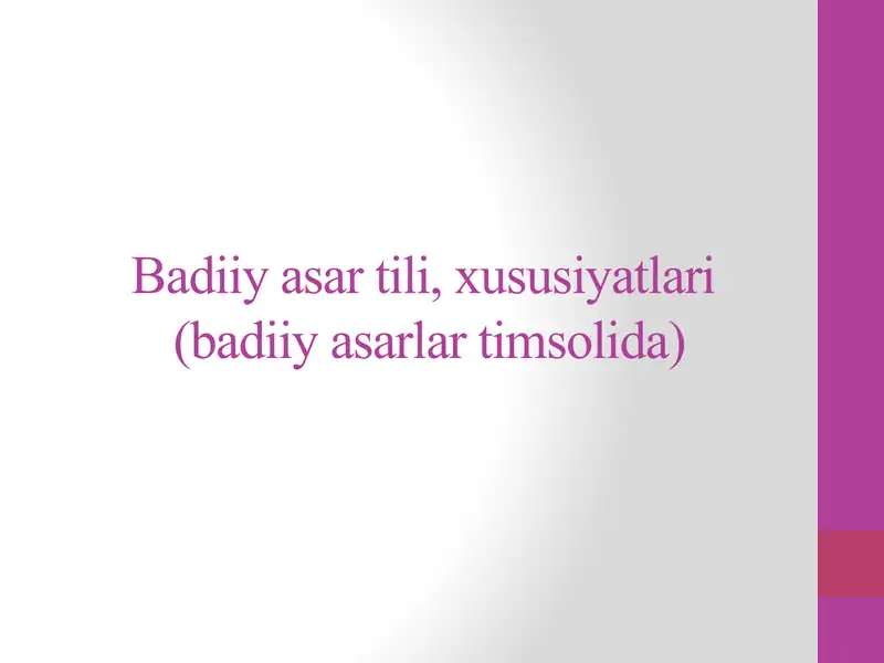 Badiiy asar tili, xususiyatlari (badiiy asarlar timsolida)