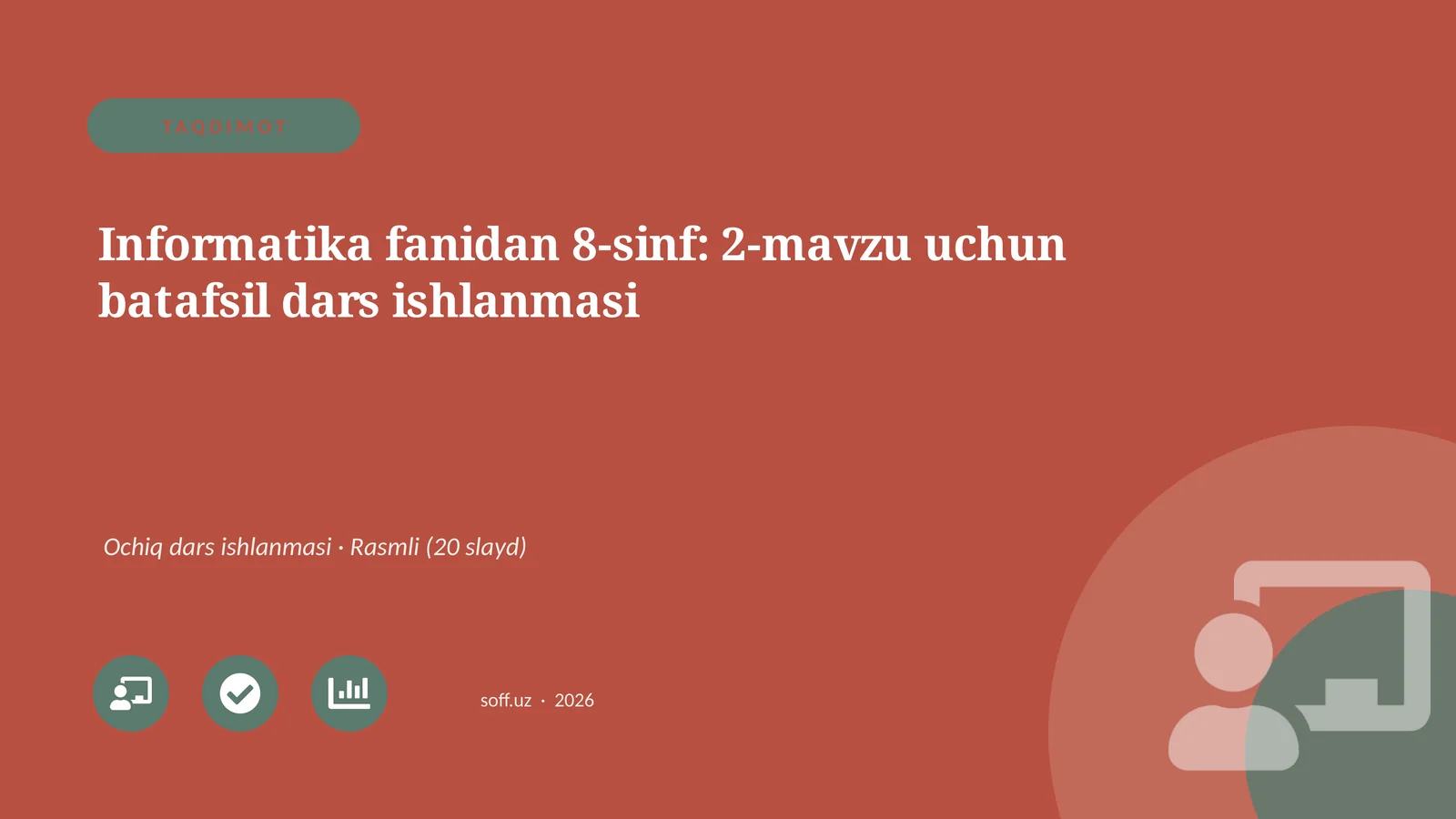 Informatika fanidan 8-sinf: 2-mavzu uchun batafsil dars ishlanmasi
