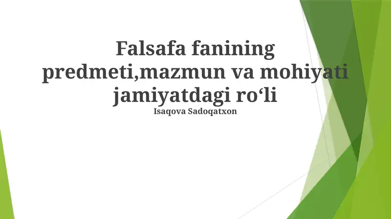 Falasafa fanining predmeti,mazmun va mohiyati jamiyatdagi roʻli