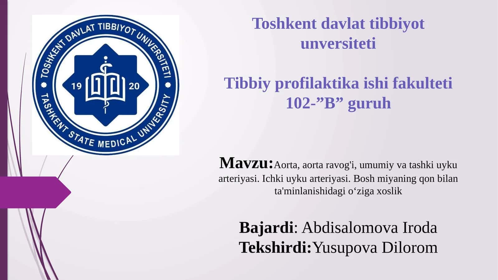Aorta. Aorta ravog'i. Umumiy va tashqi uyqu arteriyasi. Ichki uyqu arteriyasi