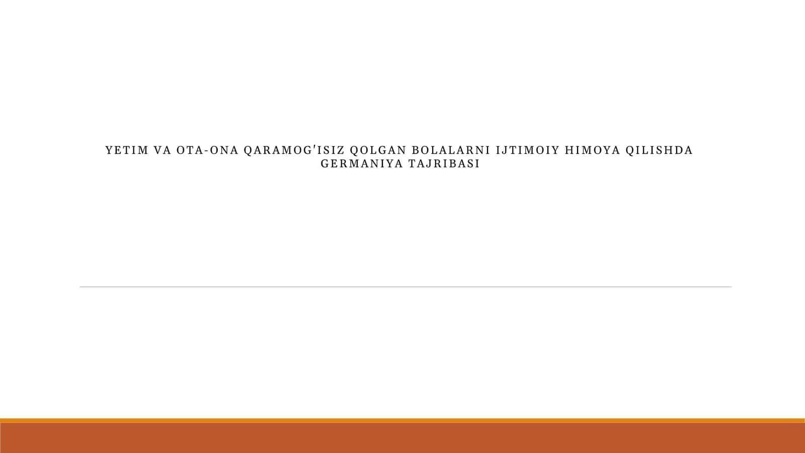 Yetim va ota-ona qaramog'isiz qolgan bolalarni ijtimoiy himoya qilishda Germaniya tajribasi