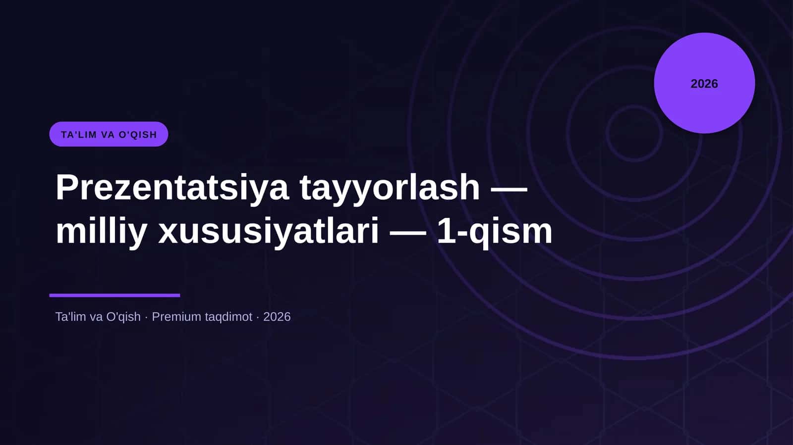 Prezentatsiya tayyorlash — milliy xususiyatlari — 1-qism