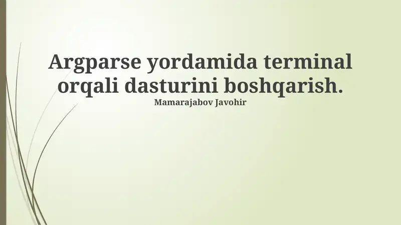 Argparse yordamida terminal orqali dasturini boshqarish