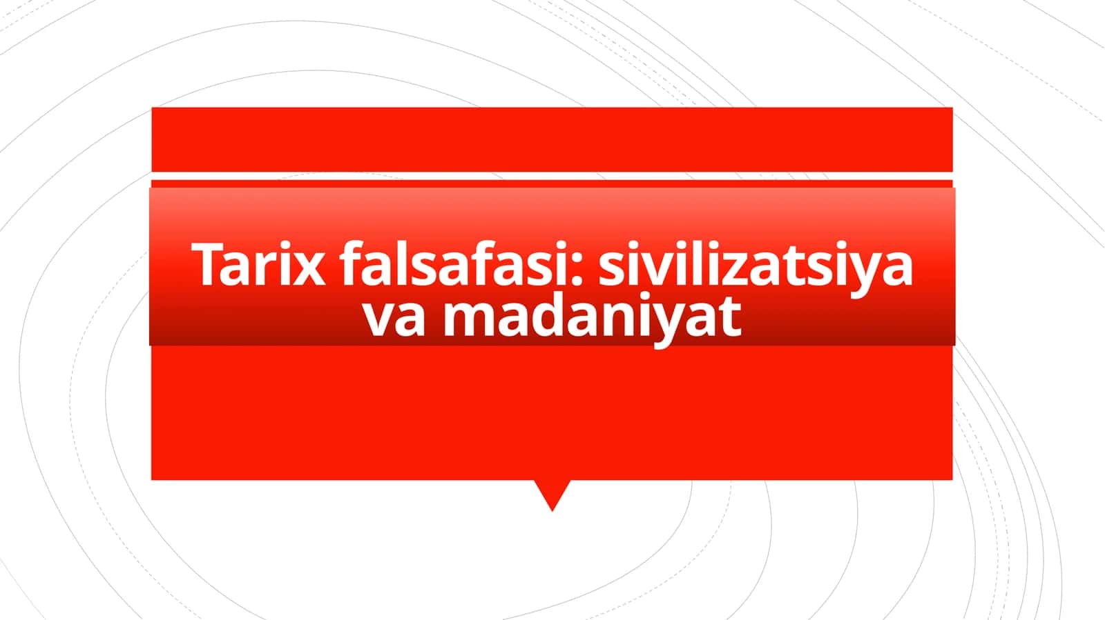 Tarix falsafasi: sivilizatsiya va madaniyat