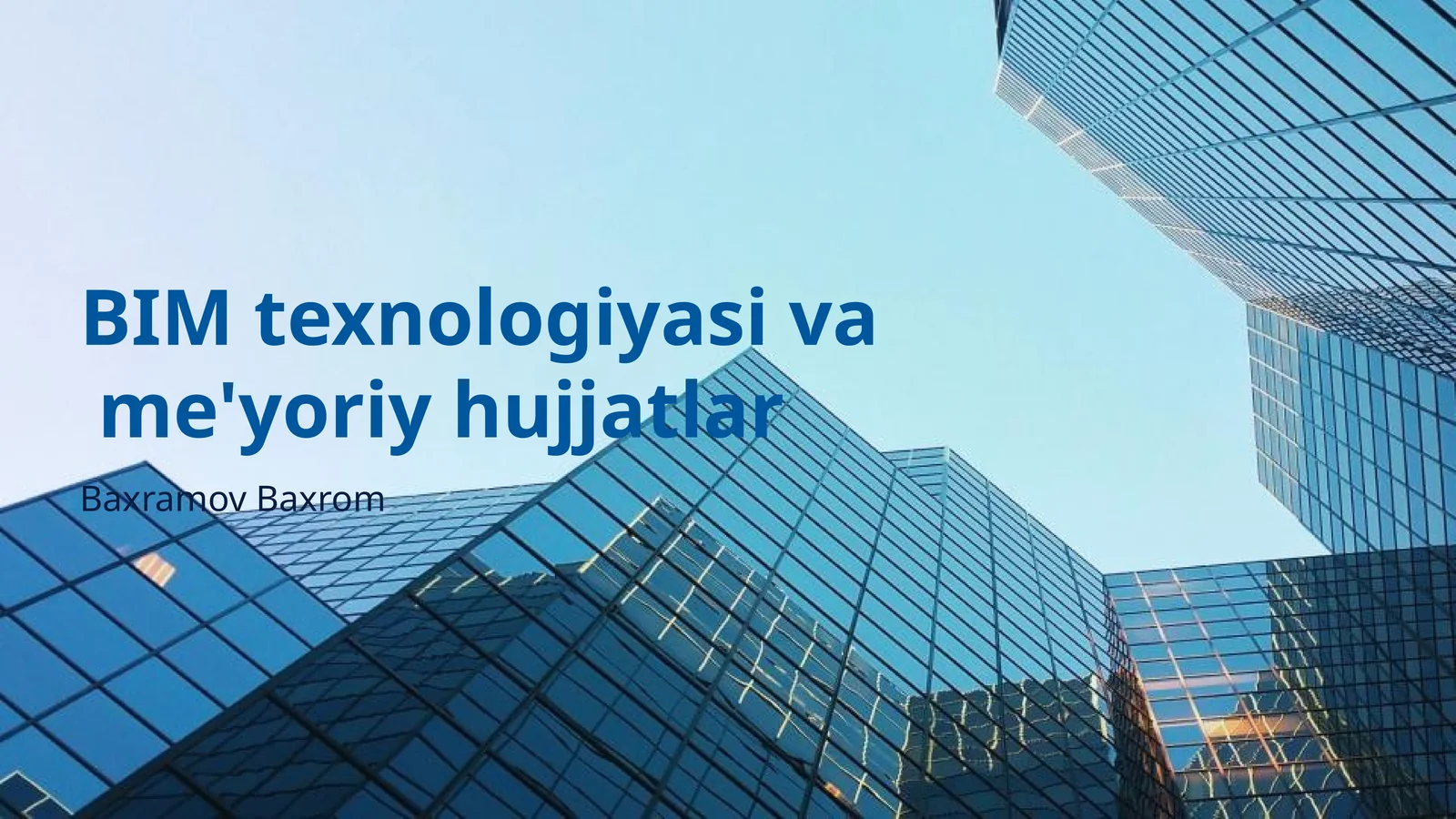 BIM texnologiyasi va me'yoriy hujjatlar
