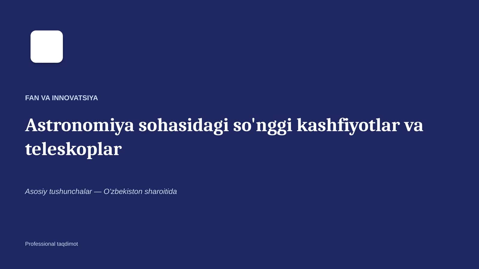 Astronomiya sohasidagi so'nggi kashfiyotlar va teleskoplar