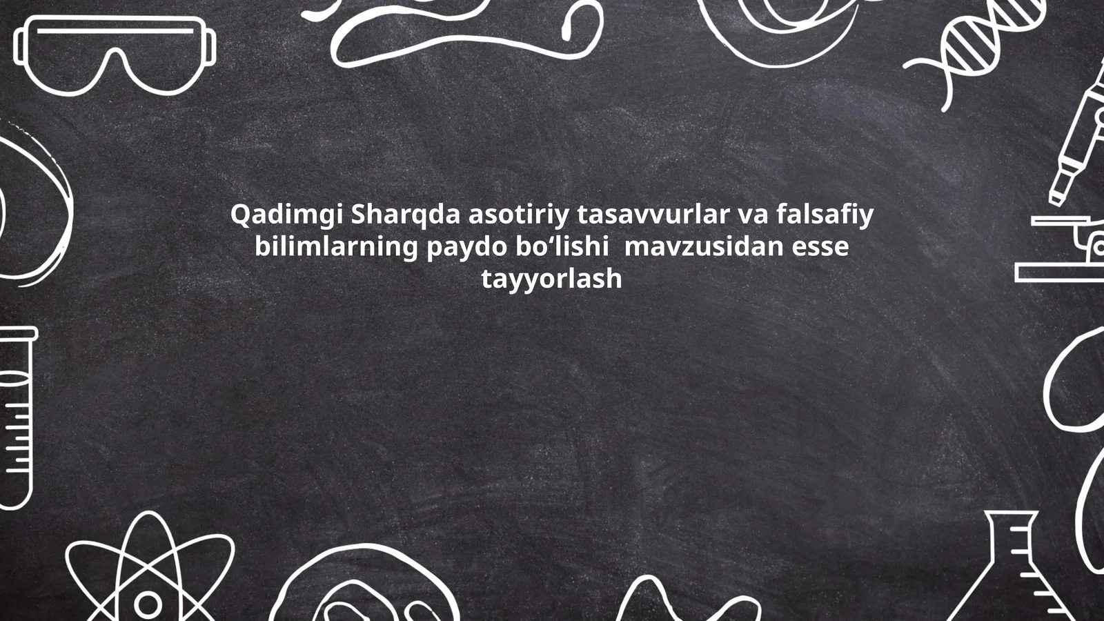 Qadimgi Sharqda asotiriy tasavvurlar va falsafiy bilimlarning paydo bo‘lishi mavzusidan esse tayyorlash