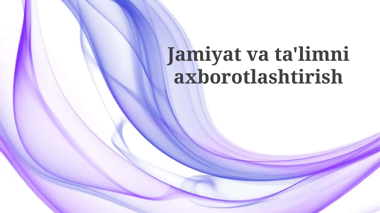 Jamiyat va Ta'limning Axborotlashuvi
