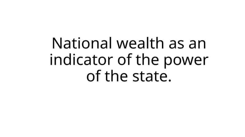 National Wealth: Indicator of State Power