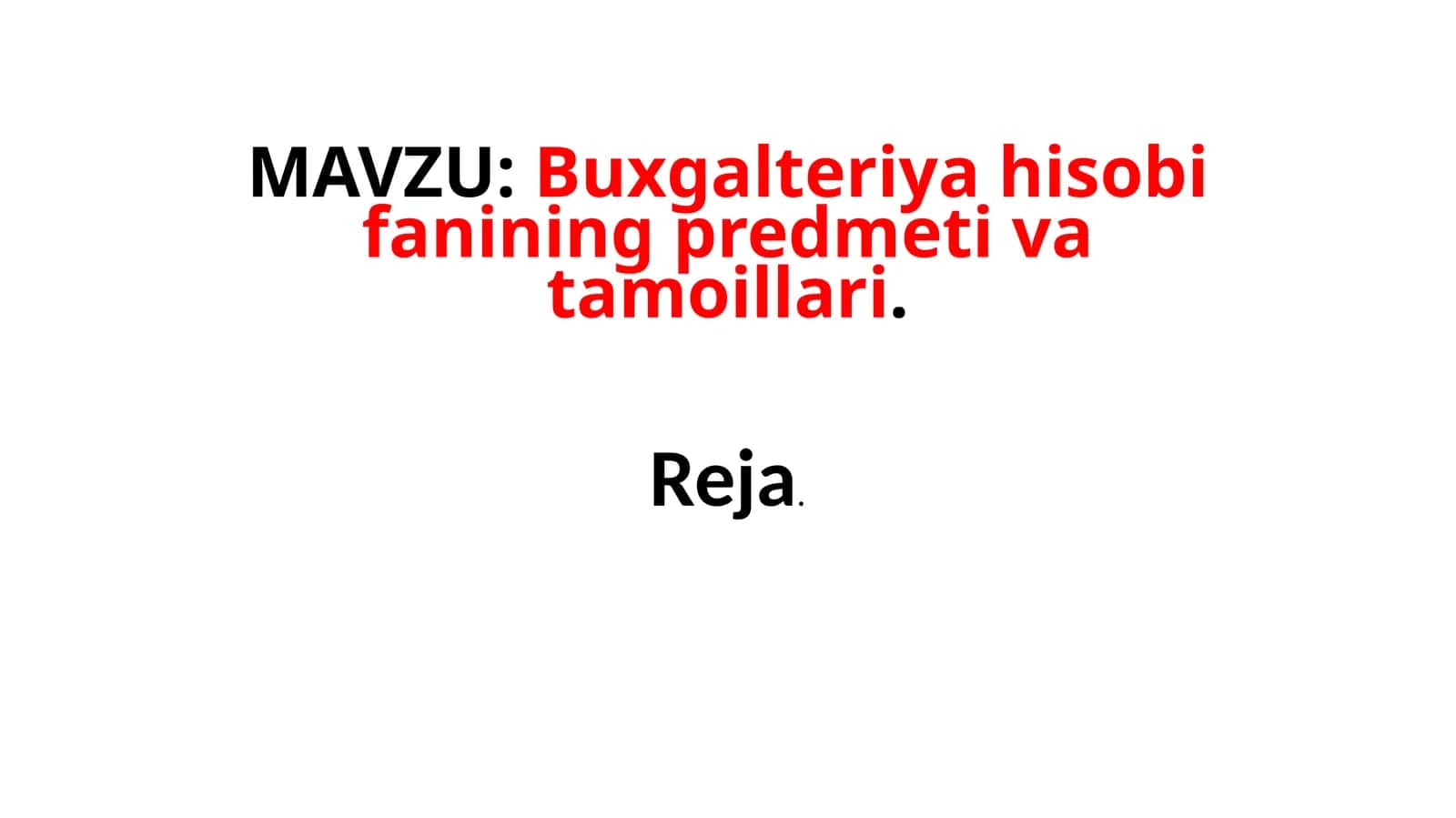 Buxgalteriya hisobi fanining predmeti va tamoyillari