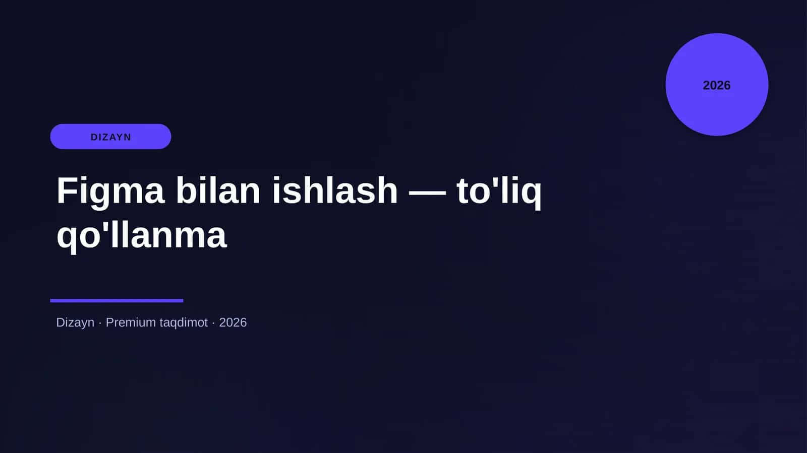 Figma bilan ishlash — to'liq qo'llanma