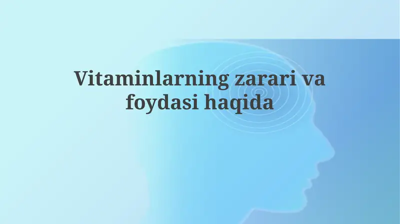 Vitaminlarning foydasi va zarari