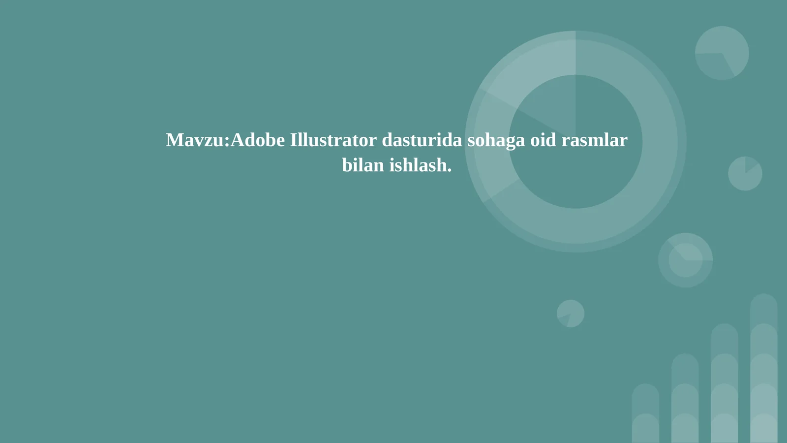Adobe Illustrator dasturida sohaga oid rasmlar bilan ishlash