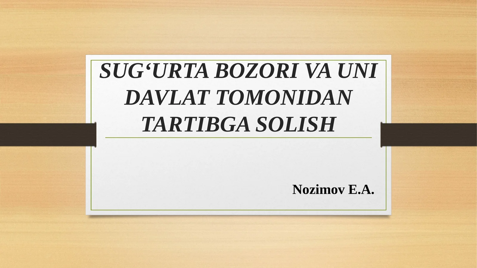 SUG‘URTA BOZORI VA UNI DAVLAT TOMONIDAN TARTIBGA SOLISH