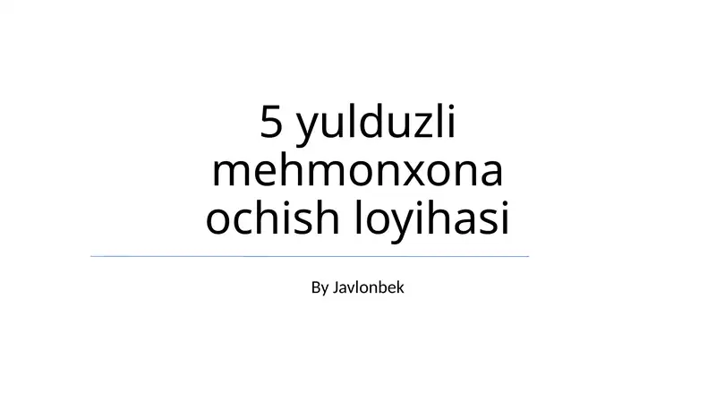 5 yulduzli mehmonxona ochish loyihasi