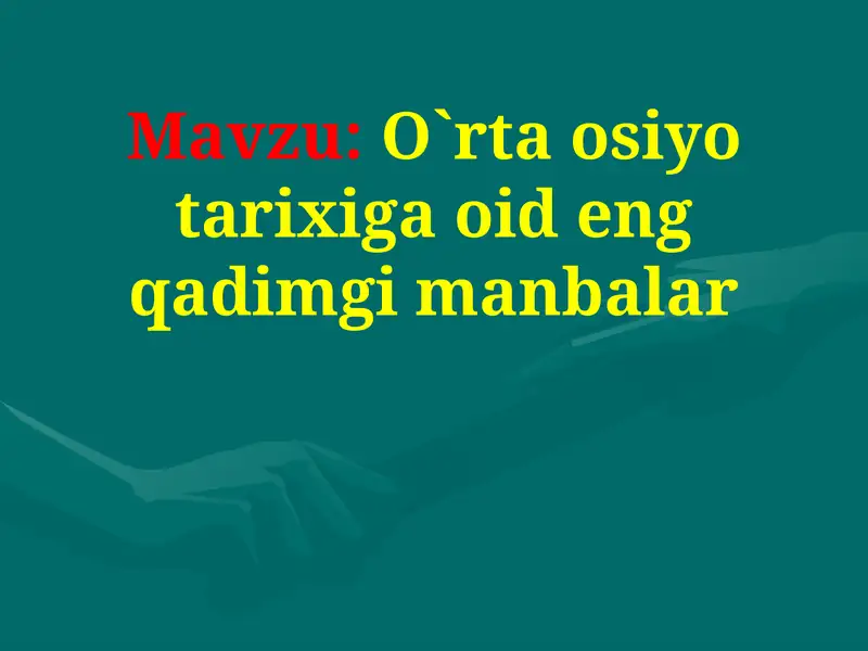 O`rta osiyo tarixiga oid eng qadimgi manbalar