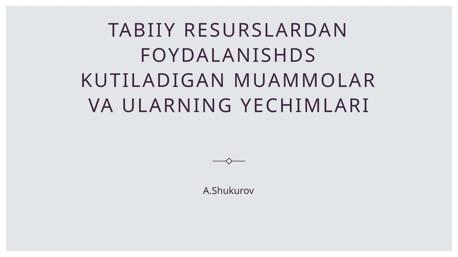 Tabiiy Resurslardan Foydalanish Muammolari