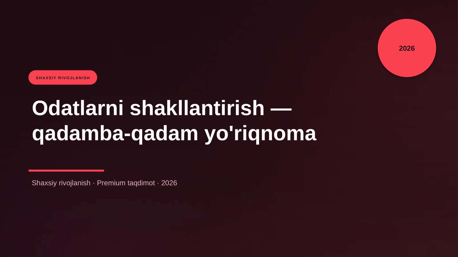 Odatlarni shakllantirish — qadamba-qadam yo'riqnoma