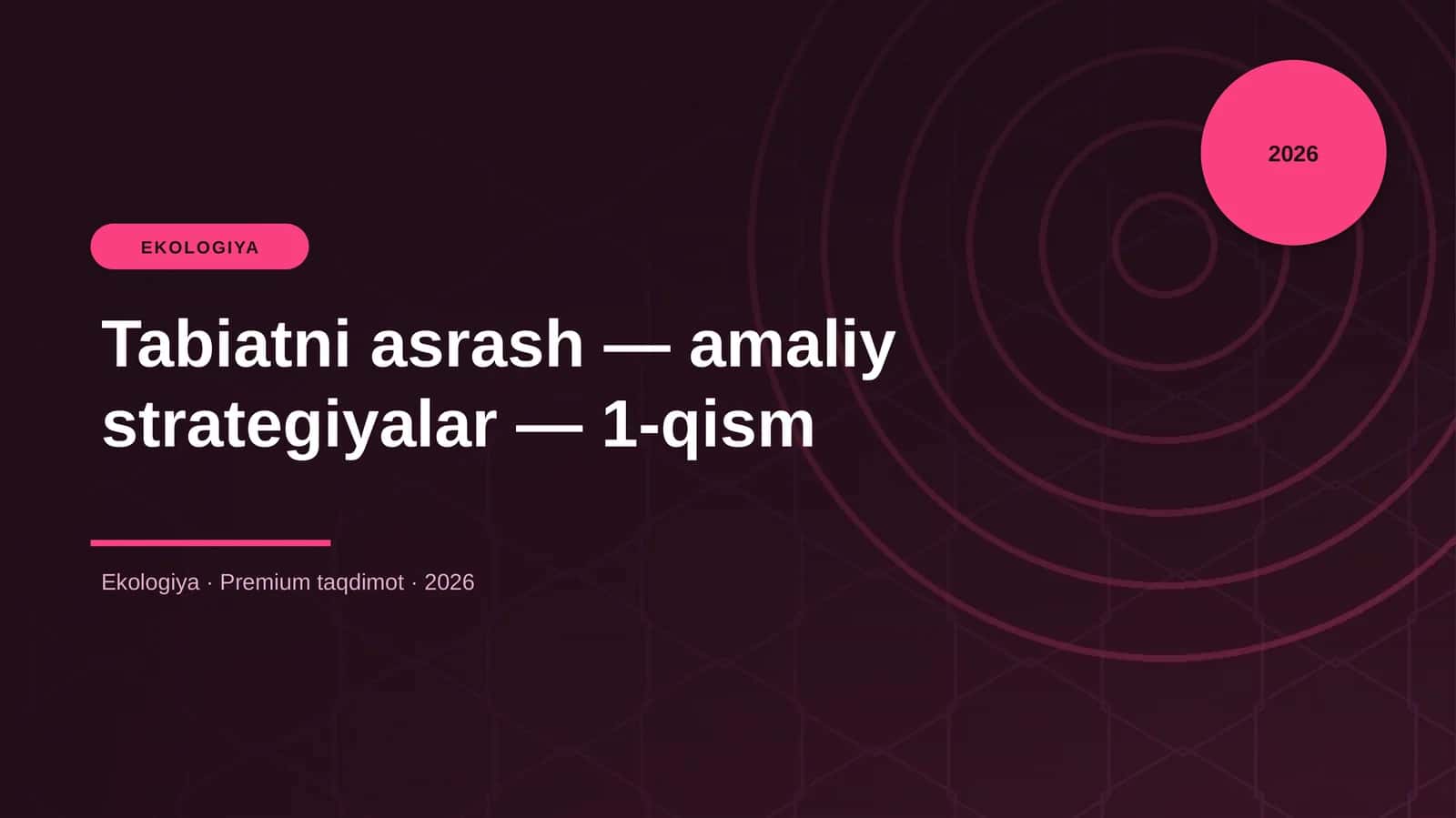 Tabiatni asrash — amaliy strategiyalar — 1-qism