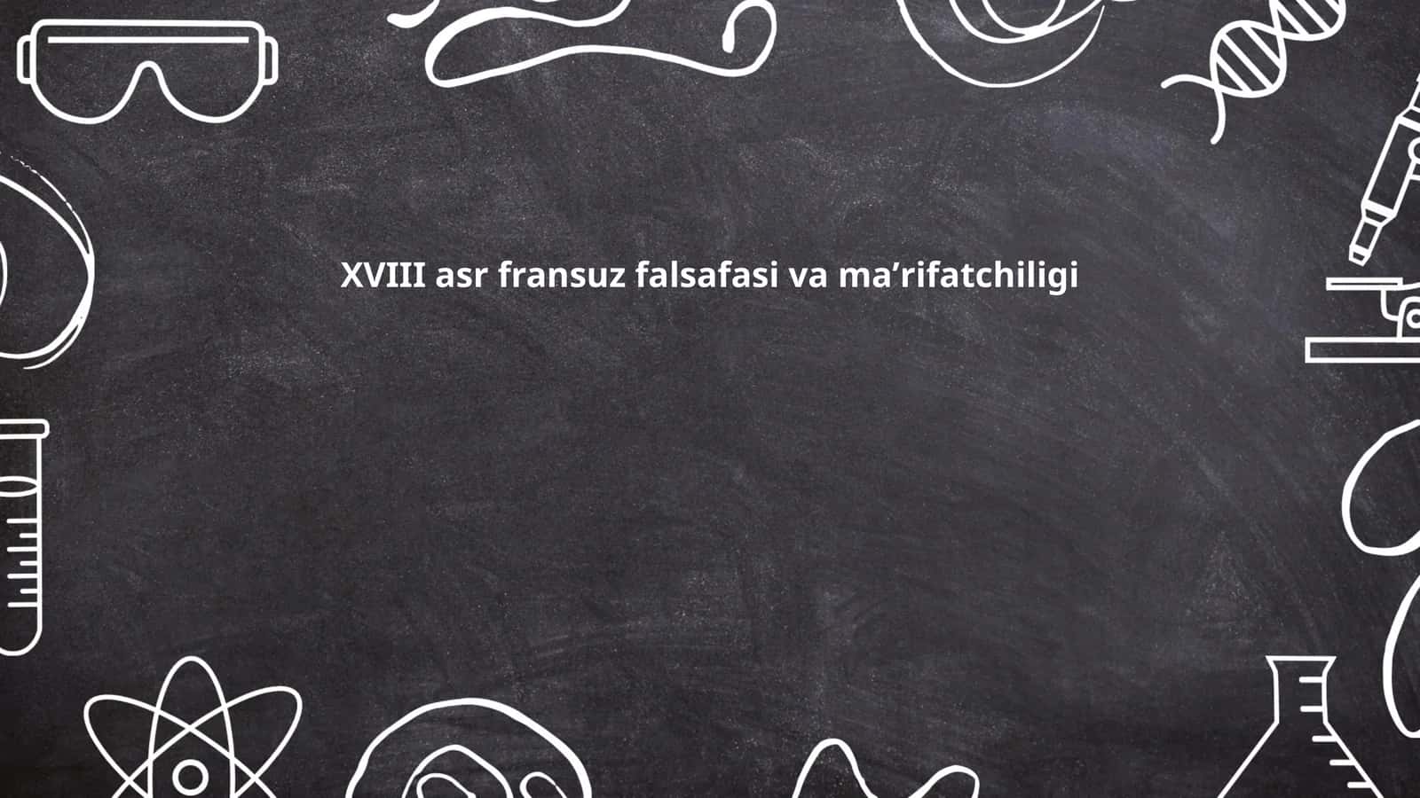 XVIII asr fransuz falsafasi va maʼrifatchiligi