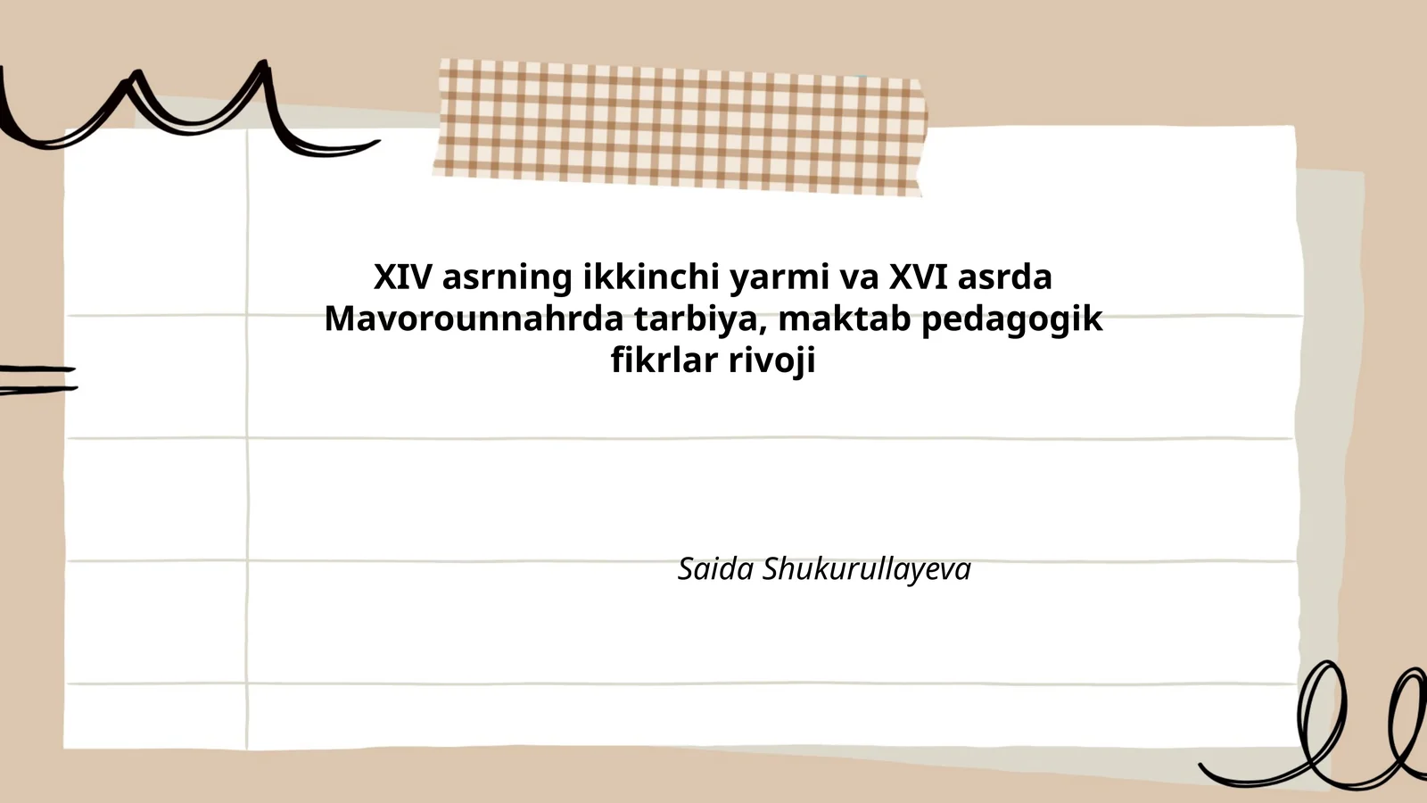 XIV asrning ikkinchi yarmi va XVI asrda Mavorounnahrda tarbiya, maktab pedagogik fikrlar rivoji