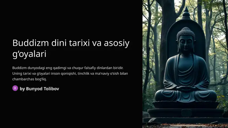 Buddizm dini tarixi va asosiy g‘oyalari