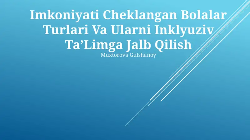 Imkoniyati Cheklangan Bolalar Turlari Va Ularni Inklyuziv TaʼLimga Jalb Qilish