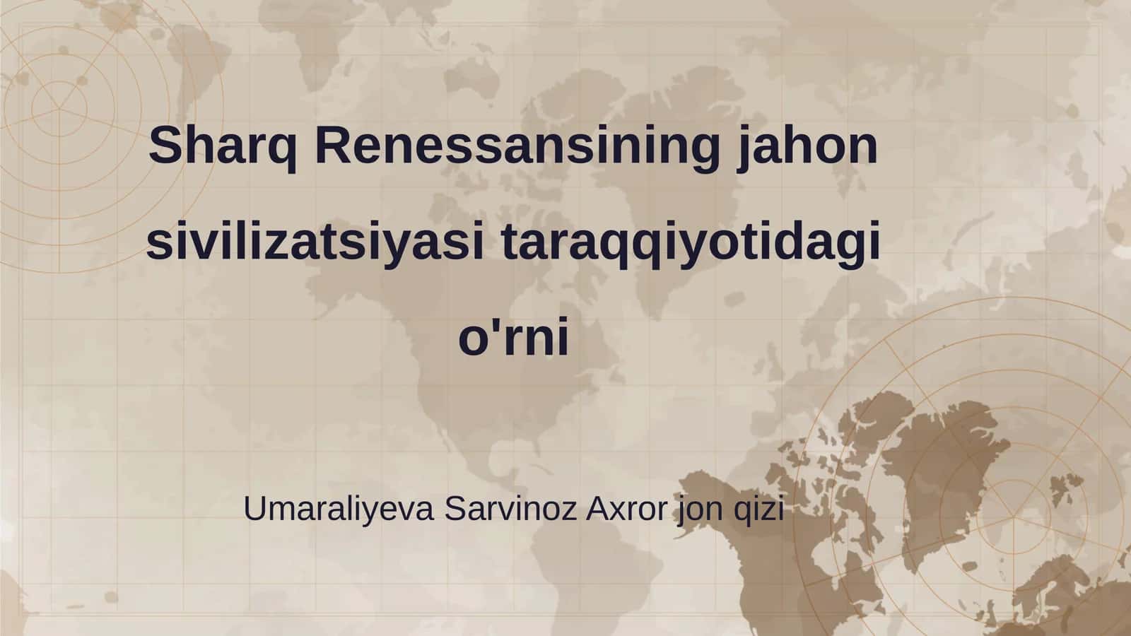 Sharq Renessansining jahon sivilizatsiyasi taraqqiyotidagi o'rni