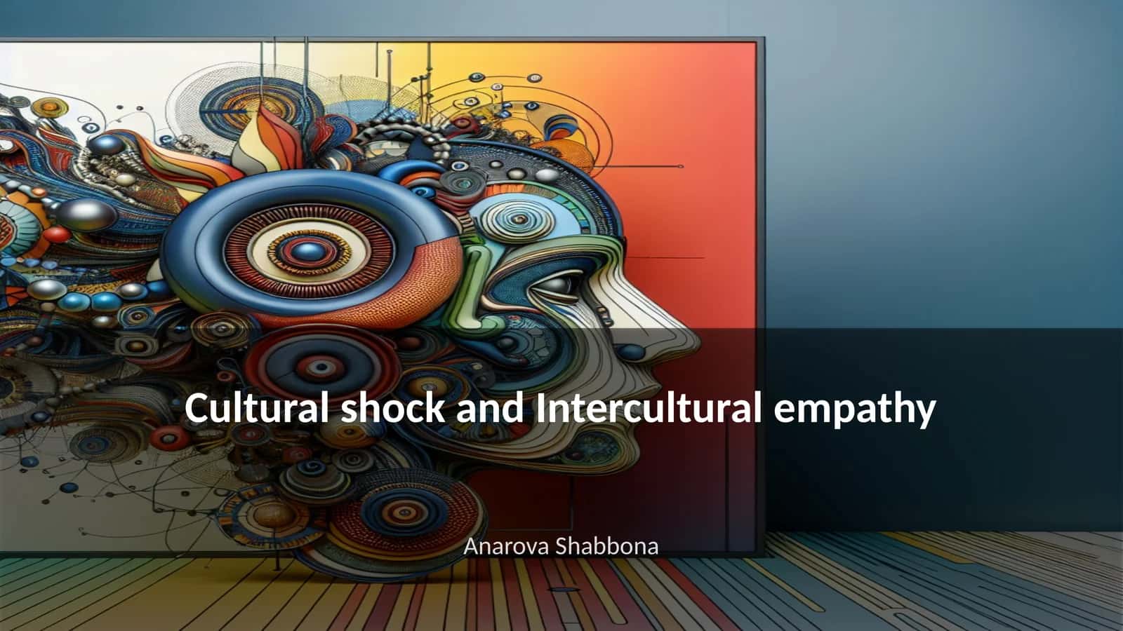 Cultural shock and Intercultural empathy