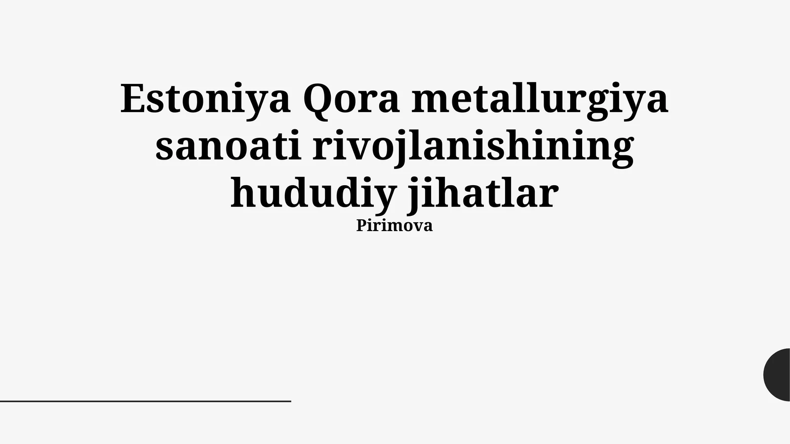 Estoniya Qora metallurgiya sanoati rivojlanishining hududiy jihatlar