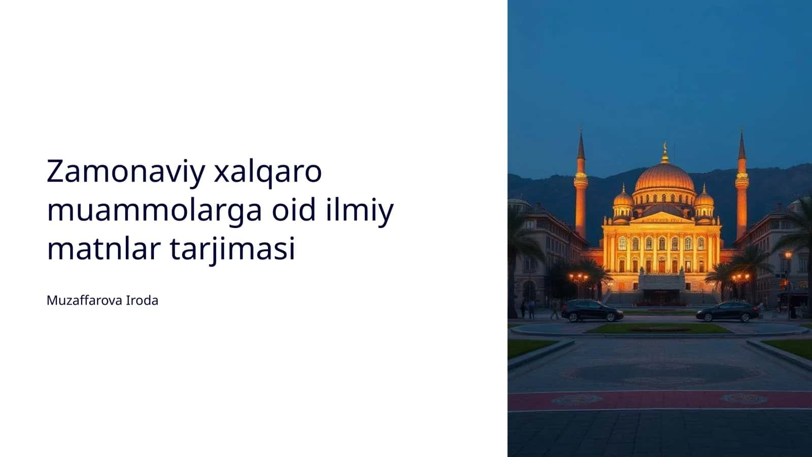 Zamonaviy xalqaro muammolarga oid ilmiy matnlar tarjimasi
