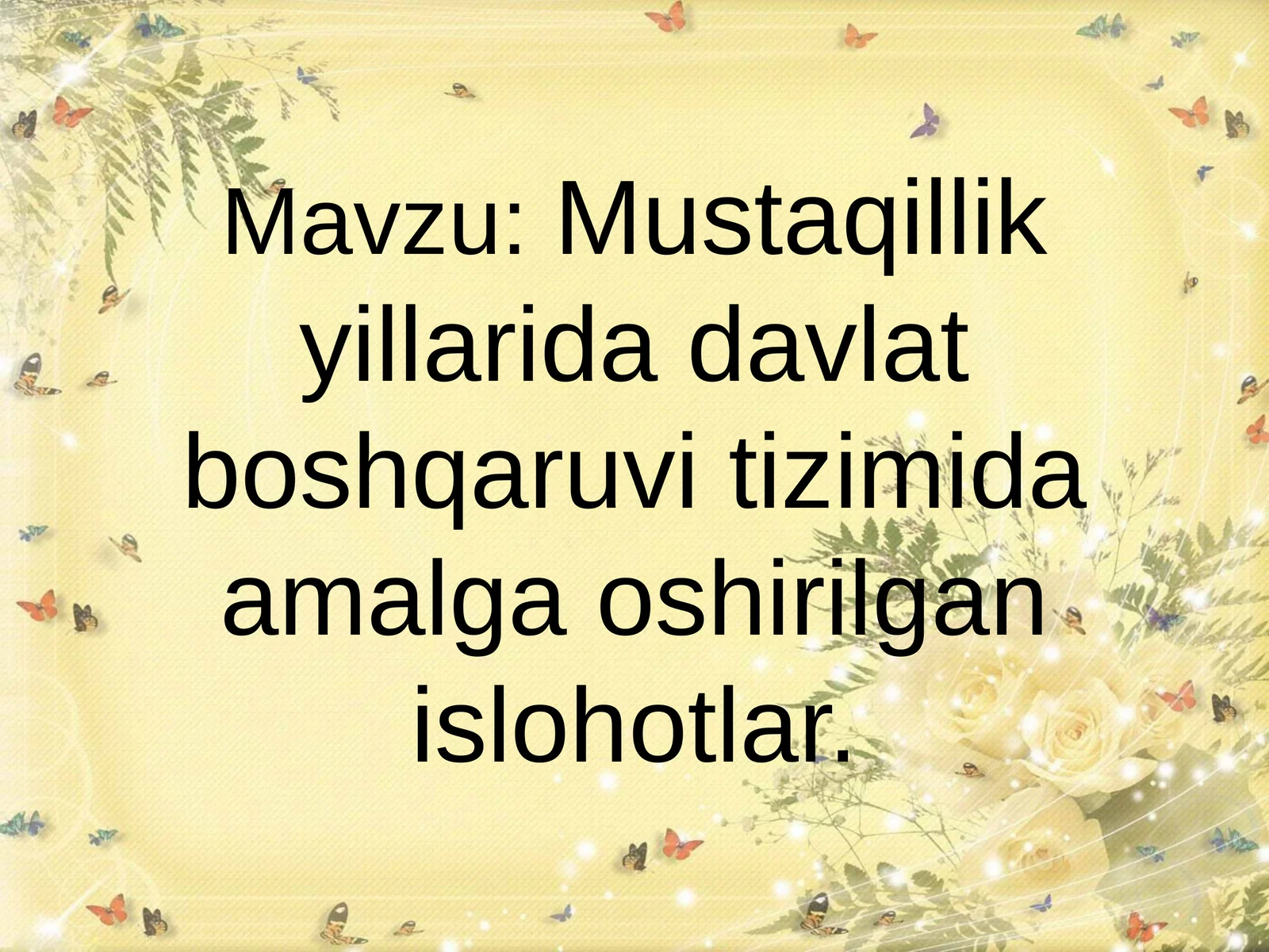 Mustaqillik yillarida davlat boshqaruvi tizimida amalga oshirilgan islohotlar