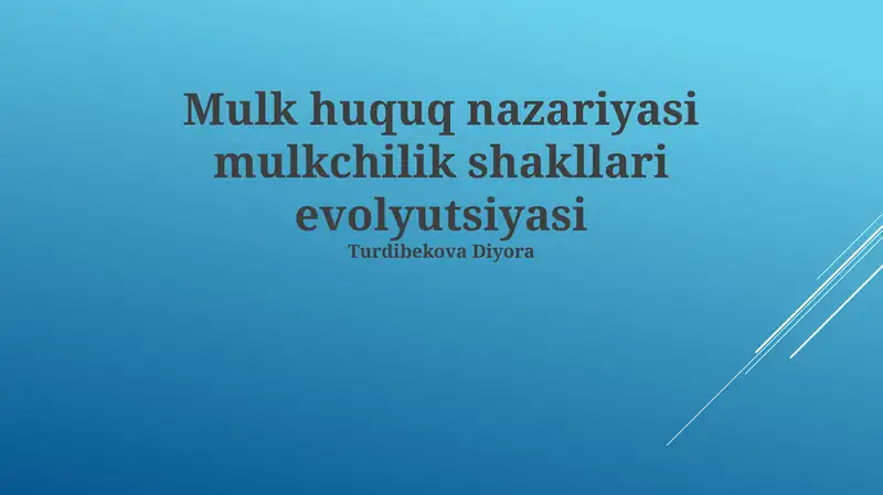 Mulk huquq nazariyasi mulkchilik shakllari evolyutsiyasi