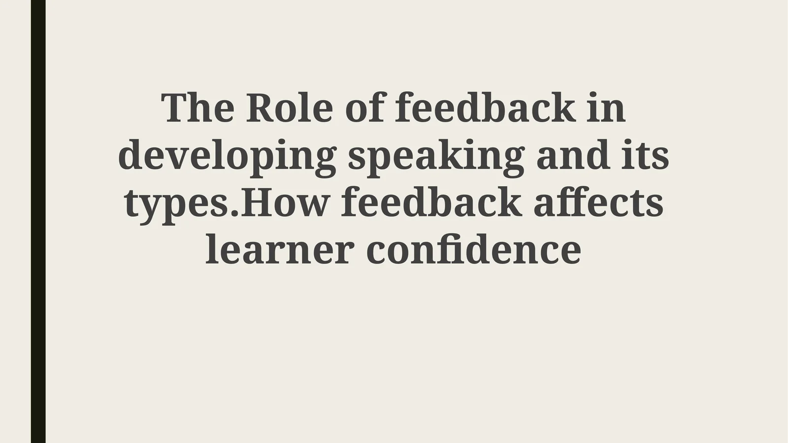 The Role of feedback in developing speaking and its types