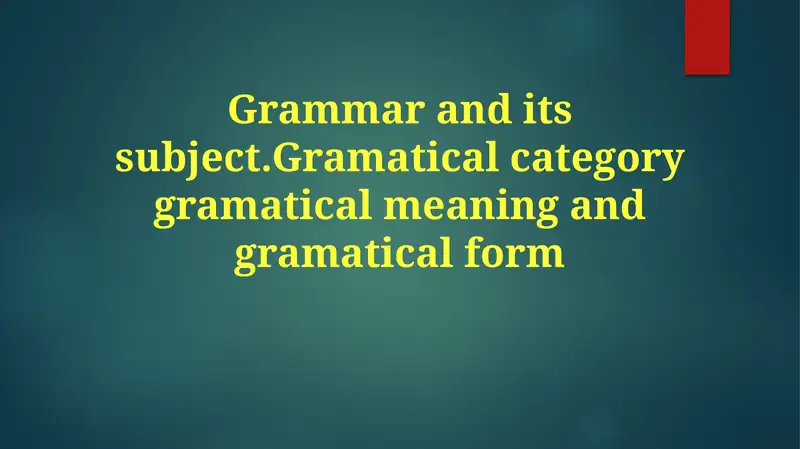 Grammatik toifalar: Umumiy ma'lumot