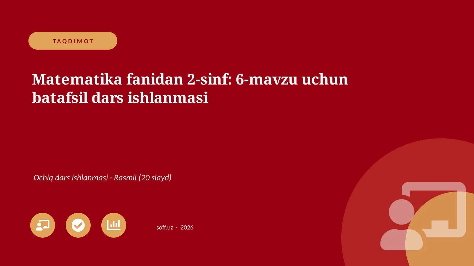 Matematika fanidan 2-sinf: 6-mavzu uchun batafsil dars ishlanmasi