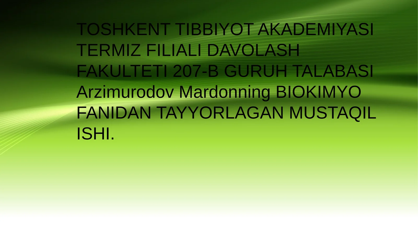 Arzimurodov Mardon BIOKIMYO fanidan tayyorlagan mustaqil ish