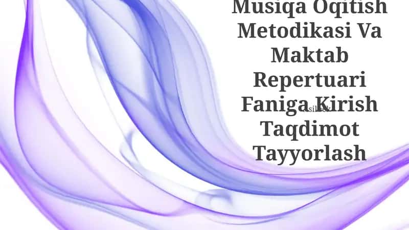 Musiqa Òqitish Metodikasi Va Maktab Repertuari Faniga Kirish Taqdimot Tayyorlash