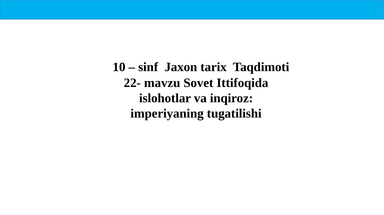 10 –sinf  Jaxon tarix  Taqdimoti