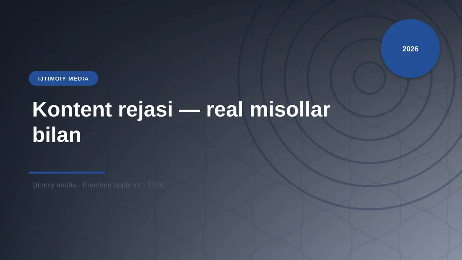 Kontent rejasi — real misollar bilan