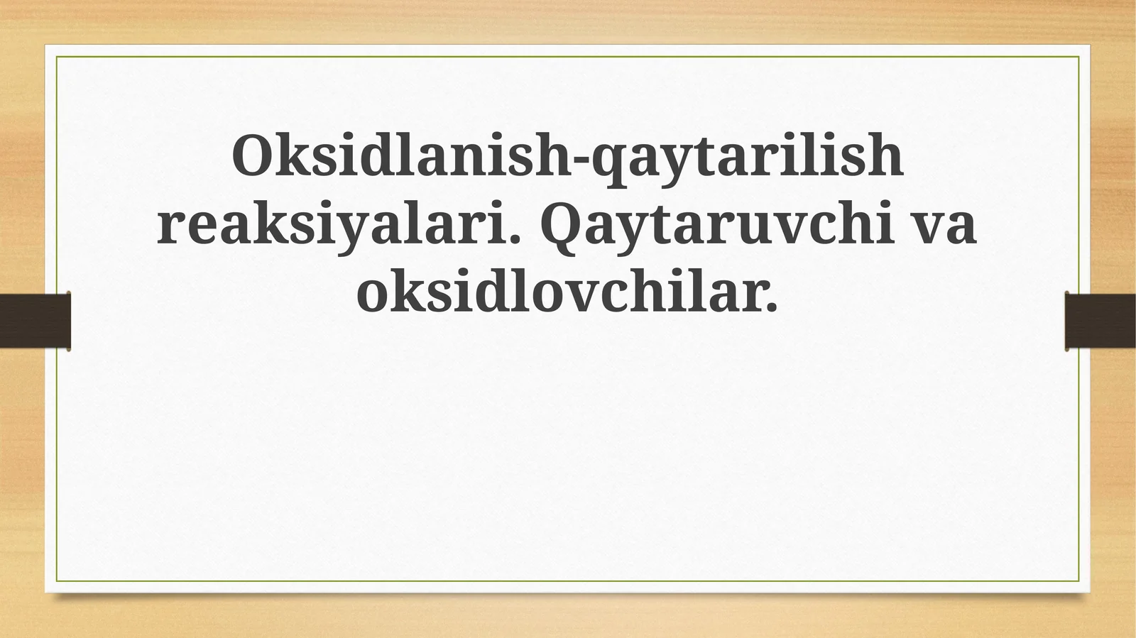 Oksidlanish-qaytarilishreaksiyalari.Qaytaruvchivaoksidlovchilar