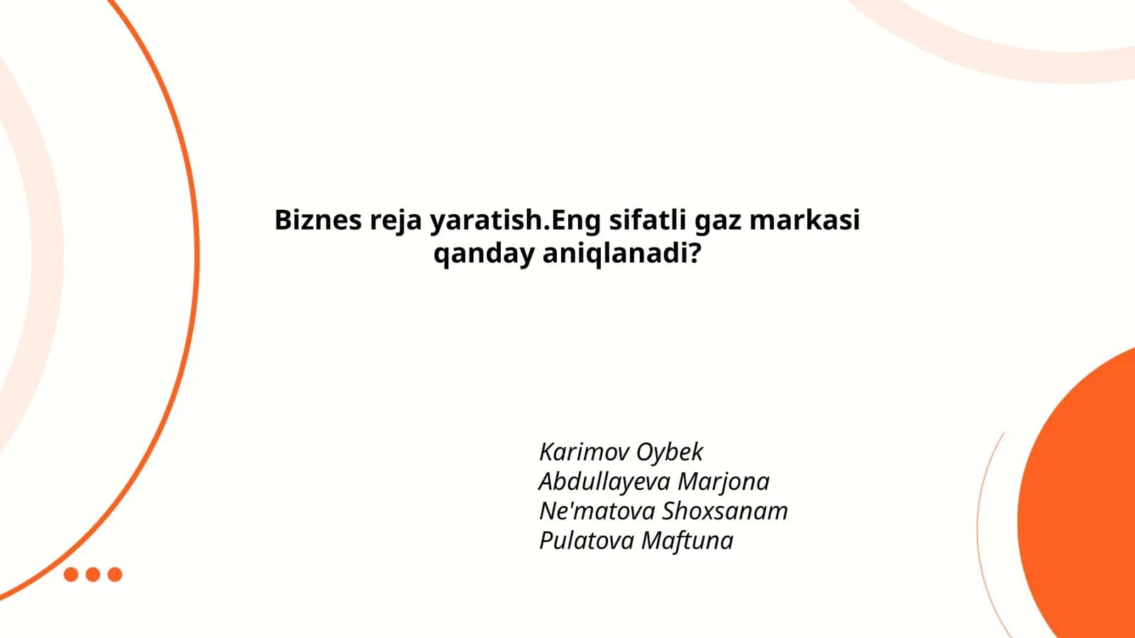 Biznes reja yaratish.Eng sifatli gaz markasi qanday aniqlanadi?