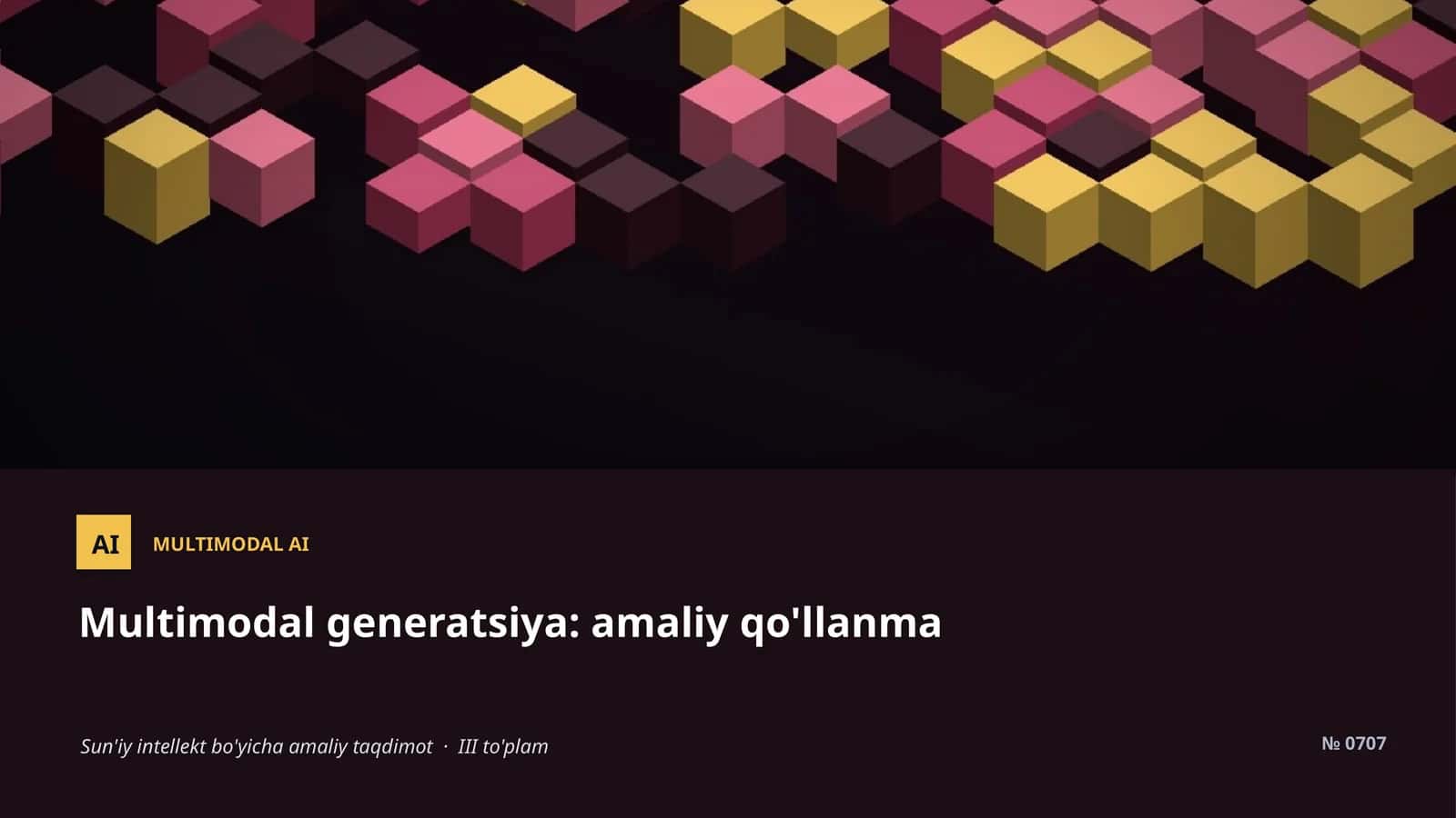 Multimodal generatsiya: amaliy qo'llanma