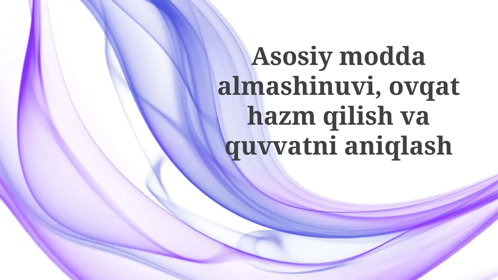 Asosiy modda almashinuvi, ovqat hazm qilish va quvvatni aniqlash