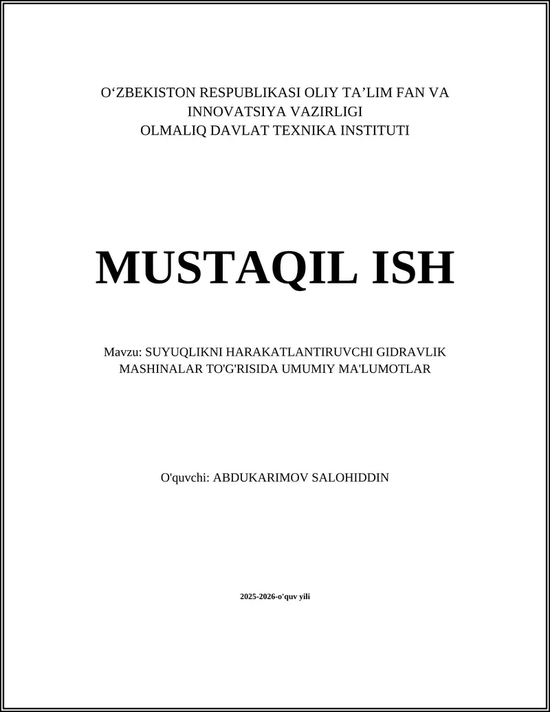 SUYUQLIKNI HARAKATLANTIRUVCHI GIDRAVLIK MASHINALAR TO'G'RISIDA UMUMIY MA'LUMOTLAR