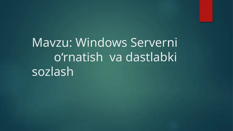 Windows Serverni o‘rnatish va dastlabki sozlash