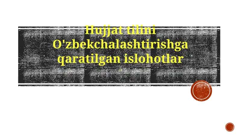 Huquqiy tilning O'zbekchalashtirishga qaratilgan islohotlar