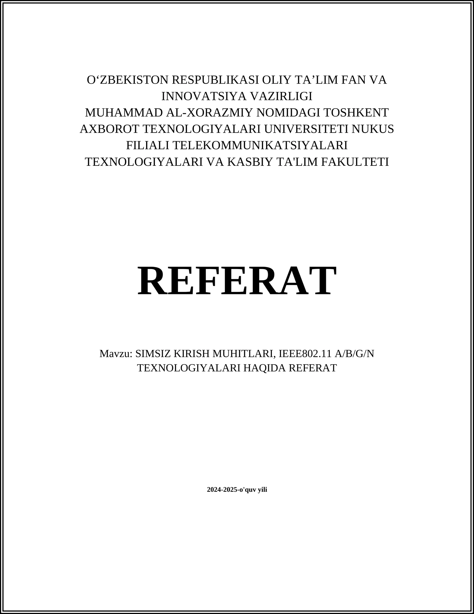 SIMSIZ KIRISH MUHITLARI, IEEE802.11 A/B/G/N TEXNOLOGIYALARI HAQIDA REFERAT