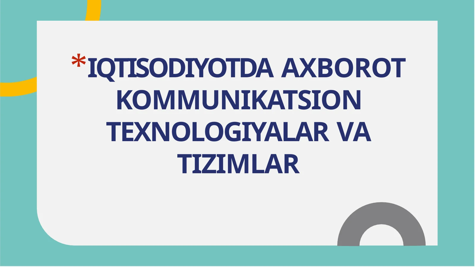 IQTISODIYOTDA AXBOROT KOMMUNIKATSION TEXNOLOGIYALAR VA TIZIMLAR